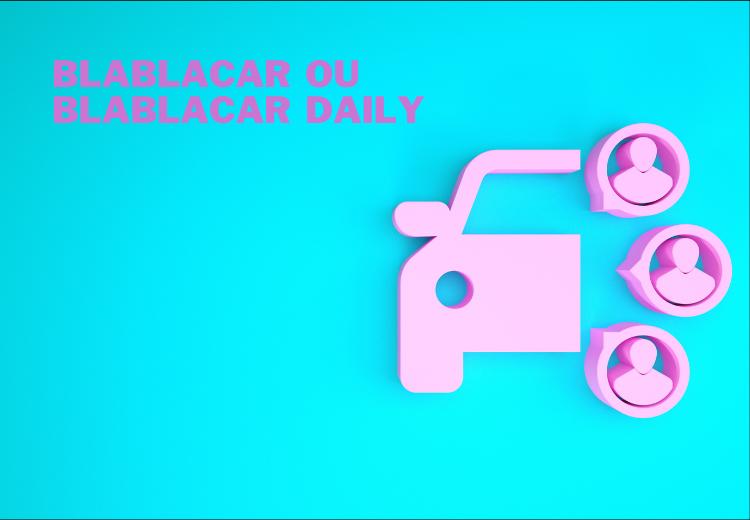 BlaBlaCar et BlaBlaCar Daily : transportez-vous à moindre coût